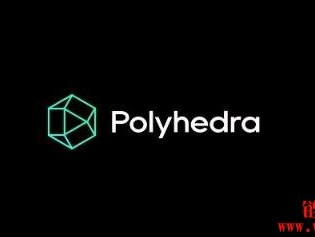 什么是Polyhedra Network (ZK币)？一文详解