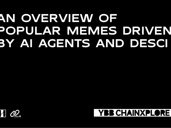 AI Agent 与 DeSci 双驱动下的热门 Meme 一览 